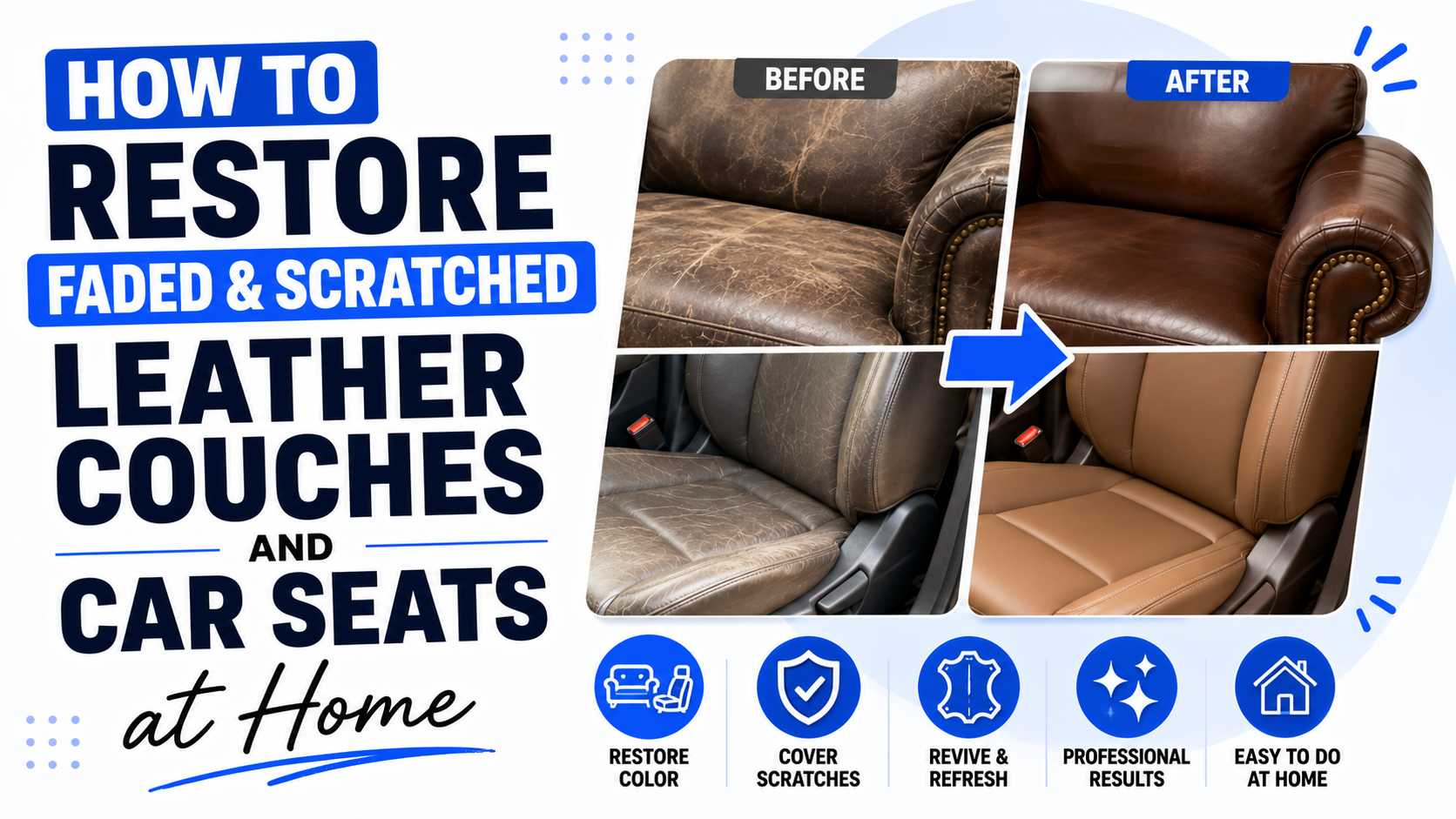How to Restore Faded and Scratched Leather Couches and Car Seats at Home